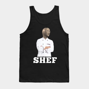 SHEF MEME Tank Top